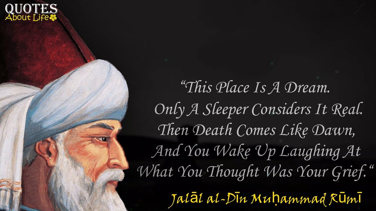 Rumi’s Words About Death | Quotes About Life