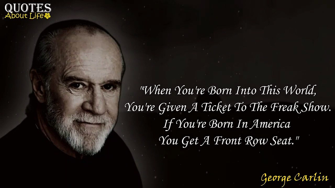 The Funniest Goerge Carlin Quotes really Makes Laugh & Think