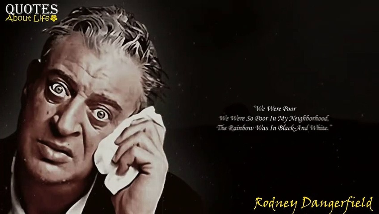 Funniest  Laugh-Out-Loud Rodney Dangerfield Quotes That Will Make You Laugh So Hard