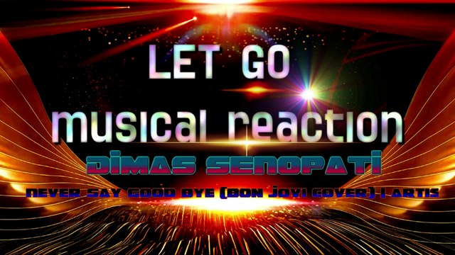 DIMAS SENOPATI Cover Song Never Say Good Bye (Bon Jovi cover) Artist Reaction & Analysis