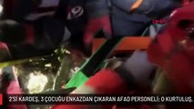 2'Sİ KARDEŞ, 3 ÇOCUĞU ENKAZDAN ÇIKARAN AFAD PERSONELİ: O KURTULUŞ, BİZE MORAL VE HUZUR VERDİ