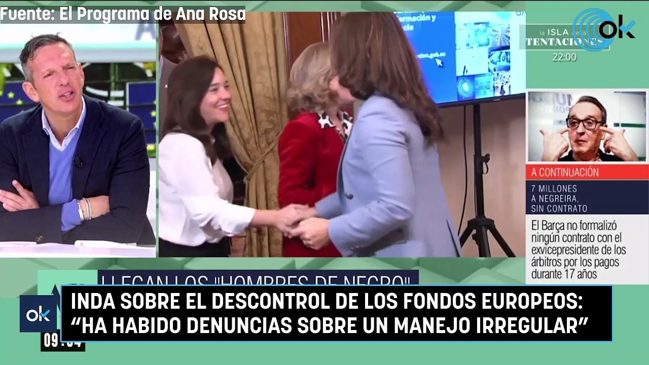 Inda sobre el descontrol de los fondos europeos: "Ha habido denuncias sobre un manejo irregular"