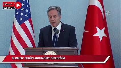 Blinken: Bugün Anıtkabir'e gideceğim