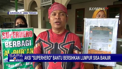 Aksi Superhero Bantu Bersihkan Sisa Lumpur Banjir dan Hibur Anak-anak di Sukoharjo