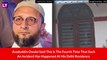Asaduddin Owaisi’s Delhi Residence Attacked With Stones; AIMIM Chief Lodges Complaint