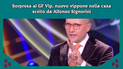 Sorpresa al GF Vip, nuovo vippone nella casa scelto da Alfonso Signorini