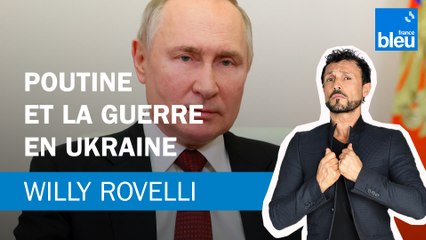 Déjà un an que Vladimir Poutine veut détruire l'Ukraine - Le billet de Willy Rovelli