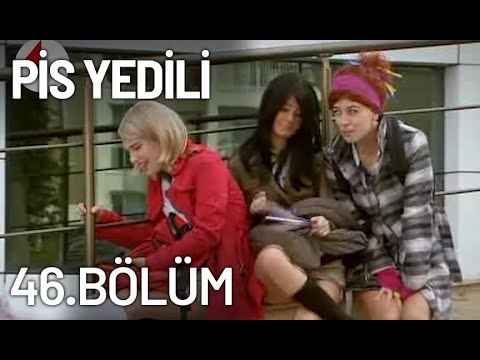 Pis Yedili 46. Bölüm - Tek Parça - Full Bölüm