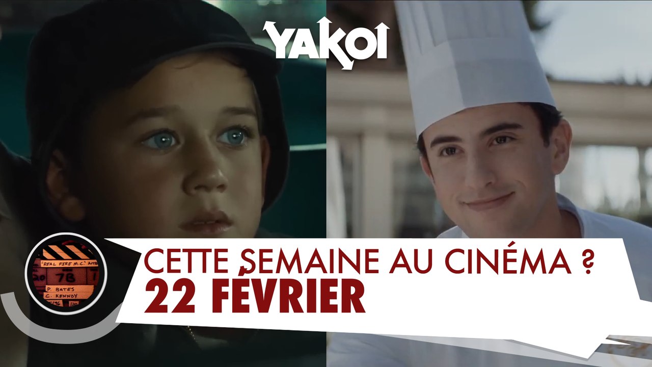 Yakoi au cinéma cette semaine ? (du mercredi 22 février mardi 28 février)