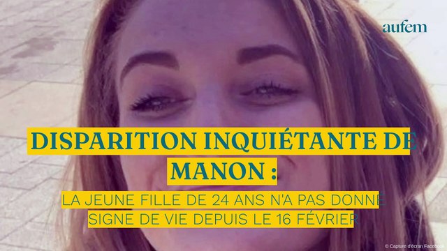 Disparition inquiétante de Manon : la jeune fille de 24 ans n'a pas donné signe de vie depuis le 16 février