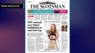 The Scotsman Bulletin Monday February 20 2023 #SNP #leadership #contest