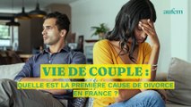Vie de couple : quelle est la première cause de divorce pour les couples en France