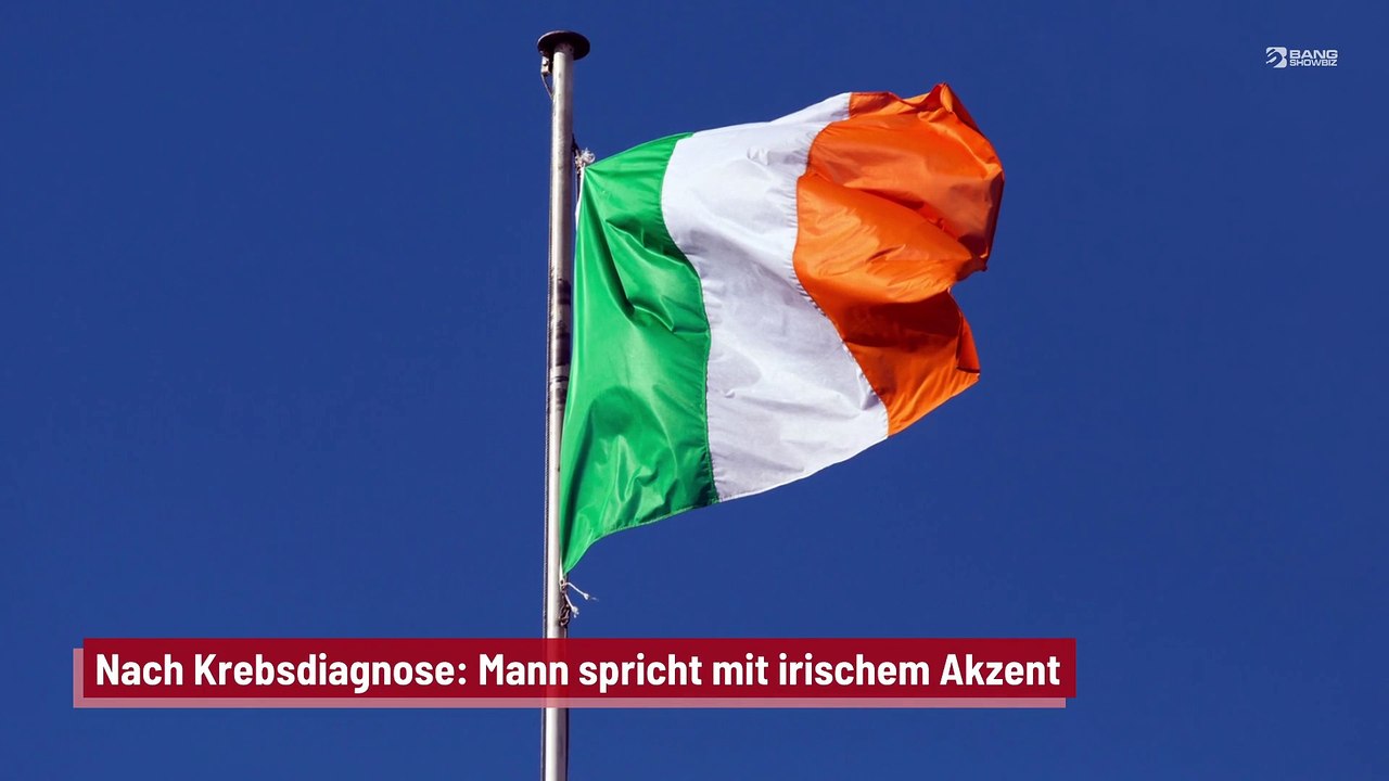 Nach Krebsdiagnose: Mann spricht mit irischem Akzent