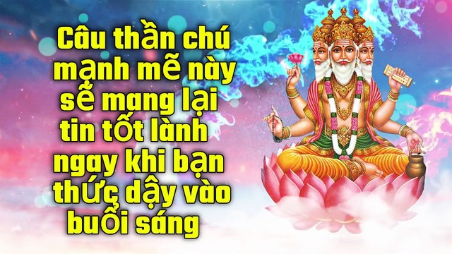 Câu thần chú mạnh mẽ này sẽ mang lại tin tốt lành ngay khi bạn thức dậy vào buổi sáng