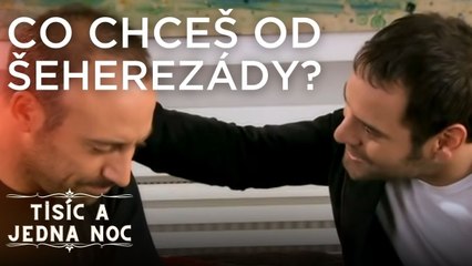 Co chceš od Šeherezády? | Tisíc a jedna noc Epizoda 8