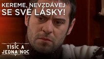 Kereme, nevzdávej se své lásky! | Tisíc a jedna noc Epizoda 10