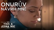 Onurův návrh mně | Tisíc a jedna noc Epizoda 10