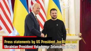 Press statements by US President Joe Biden and Ukrainian President Volodymyr Zelenskyy in Kyiv.