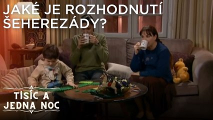 Jaké je rozhodnutí Šeherezády? | Tisíc a jedna noc Epizoda 11