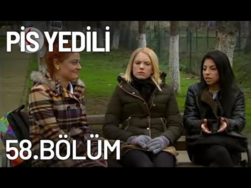 Pis Yedili 58. Bölüm - Tek Parça - Full Bölüm