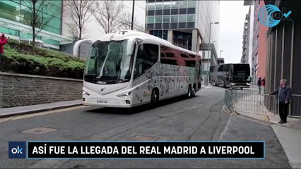 Así fue la llegada del Real Madrid a Liverpool