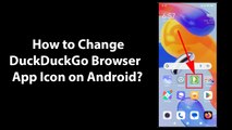 How to Change DuckDuckGo Browser App Icon on Android?