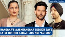 Kangana's #AskKangana session on twitter; took a Jibe at Ex Bf Hrithik & Diljit | Oneindia News