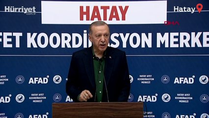 Cumhurbaşkanı Erdoğan'dan deprem bölgesinde önemli açıklamalar