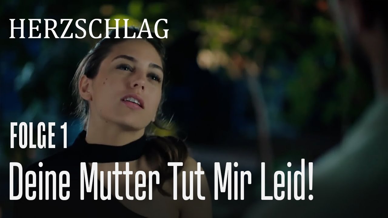Deine Mutter tut mir leid! - Herzschlag Folge 1