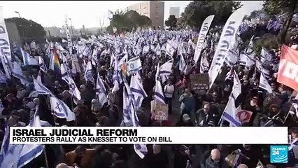 Israelis rally against judicial reform bill ahead of vote