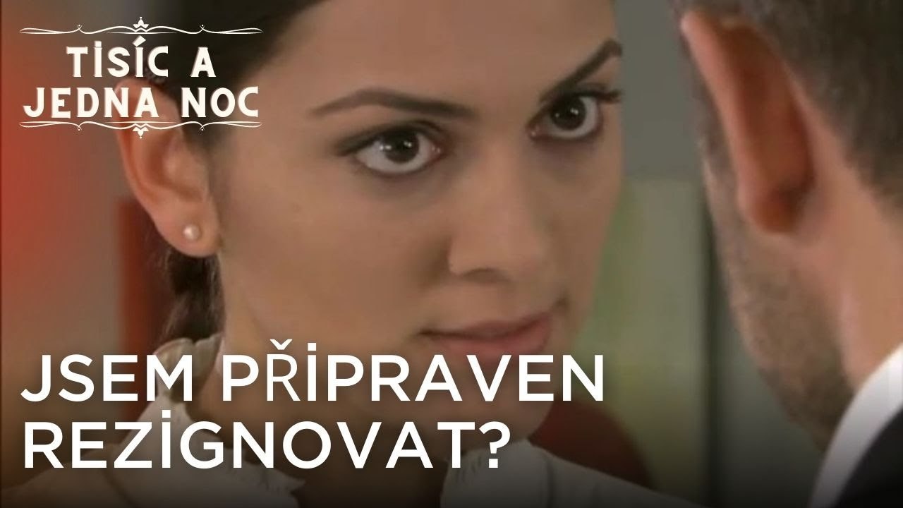 Jsem připraven rezignovat? | Tisíc a Jedna Noc Epizoda 2