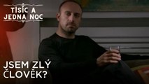 Jsem zlý člověk? | Tisíc a Jedna Noc Epizoda 5
