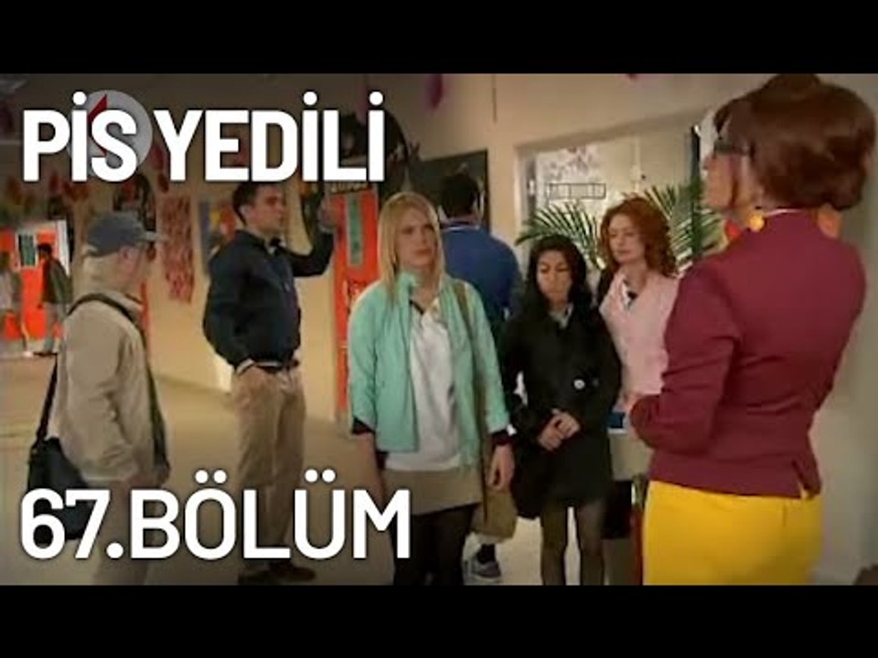 Pis Yedili 67. Bölüm - Tek Parça - Full Bölüm