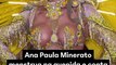 A modelo Ana Paula Minerato menstruou durante desfile da Gaviões da Fiel e passou o maior perrengue, na madrugada deste sábado (18/2), em plena avenida do samba paulistano, o Sambódromo do Anhembi. Em áudio enviado à coluna LeoDias ela contou como driblou