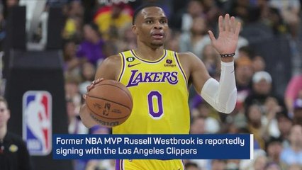 Breaking news - Westbrook to join Clippers