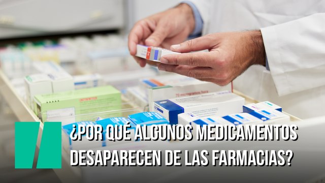 ¿Por qué algunos medicamentos desaparecen de las farmacias?