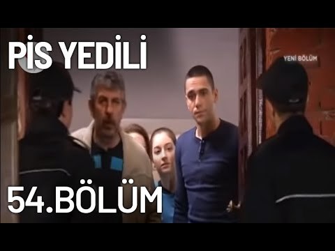Pis Yedili 54. Bölüm - Tek Parça - Full Bölüm