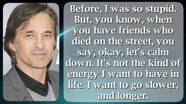 Olivier Martinez 42 #quotesaboutlife #quotesaboutlove #quoteschannel Quotes Ever