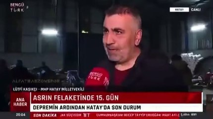 MHP'li vekil Hatay'daki depreme canlı yayında yakalandı