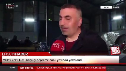 MHP'li vekil Lütfi Kaşıkçı depreme canlı yayında yakalandı