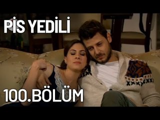 Pis Yedili 100. Bölüm - Tek Parça - Full Bölüm