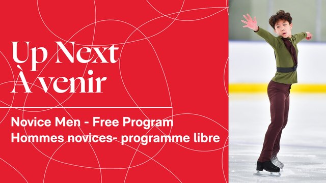 HOMMES NOVICE PROGRAMME LIBRE - CHAMPIONNATS NATIONAUX NOVICES 2023 / COUPE PATINAGE CANADA 2023