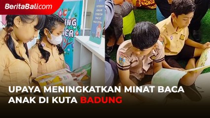 Upaya Meningkatkan Minat Baca Anak di Kuta Badung