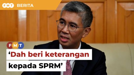 Saya dah beri keterangan kepada SPRM, kata Tg Zafrul