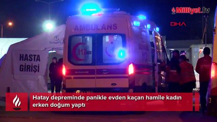 Hatay depreminde panikle evden kaçan hamile kadın erken doğum yaptı