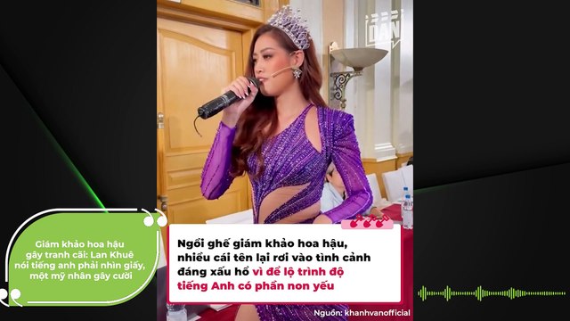 Giám khảo hoa hậu gây tranh cãi: Lan Khuê nói tiếng anh phải nhìn giấy, một mỹ nhân gây cười | Điện Ảnh Net