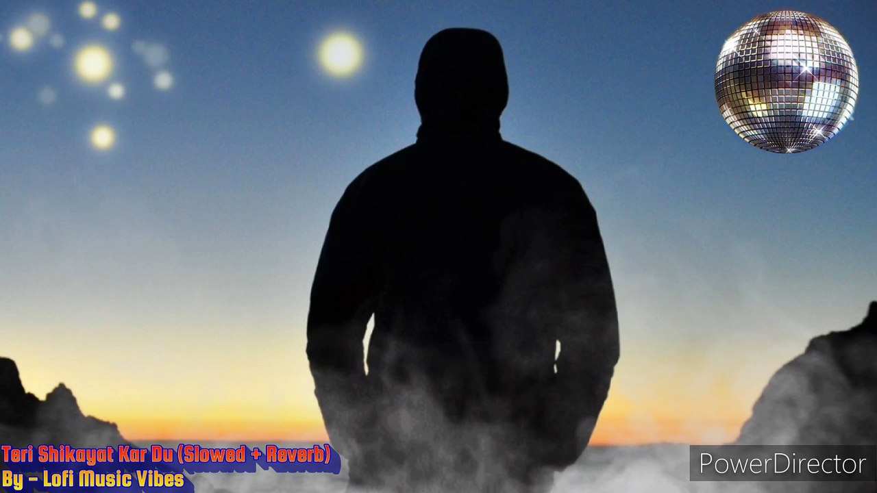 Teri Shikayat Kar Do [Slowed + Reverb] | Arijit Singh | Dhokla | Lofi Version | Lofi Music Vibes
