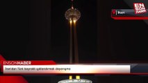 İran'dan Türk bayraklı ışıklandırmalı dayanışma