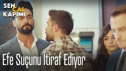 Efe suçunu itiraf ediyor - Sen Çal Kapımı