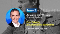 Au cœur de l'histoire_ Eric Tabarly, les premières traversées (Franck Ferrand)